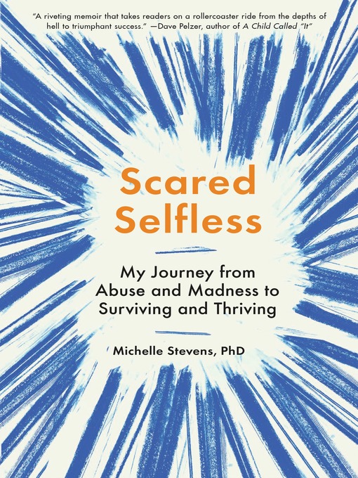 Title details for Scared Selfless by Michelle Stevens, PhD - Available